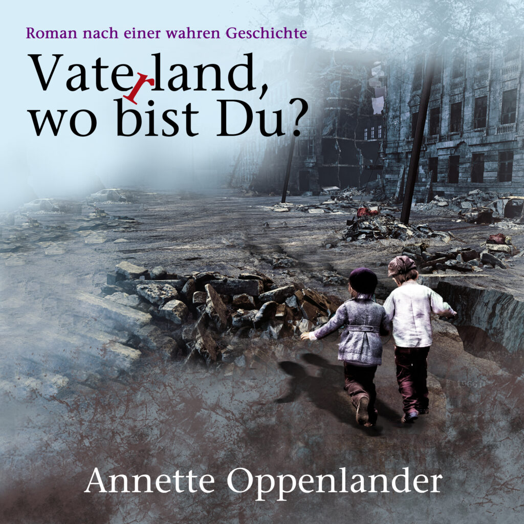 Hörbuch cover Vaterland wo bist du? zwei Kinder in Trümmern